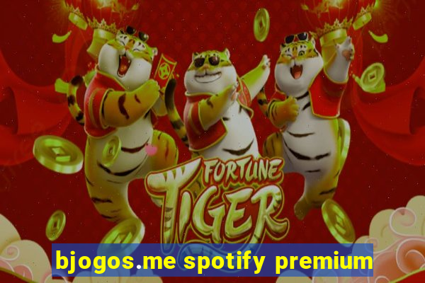 bjogos.me spotify premium